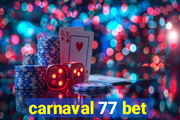 carnaval 77 bet